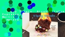 Tipsy Treats: Alcohol-Infused Cupcakes, Marshmallows, Martini Gels, and More! Complete