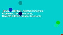 [MOST WISHED]  Antitrust Analysis: Problems, Text, and Cases, Seventh Edition (Aspen Casebook)