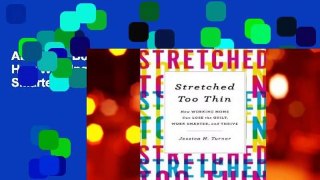 About For Books  Stretched Too Thin: How Working Moms Can Lose the Guilt, Work Smarter, and Thrive