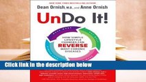 R.E.A.D Undo It!: How Simple Lifestyle Changes Can Reverse Most Chronic Diseases D.O.W.N.L.O.A.D