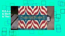 R.E.A.D Samarkand: Recipes & Stories from Central Asia & The Caucasus D.O.W.N.L.O.A.D