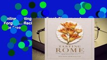 Online Tasting Rome: Fresh Flavors and Forgotten Recipes from an Ancient City  For Free