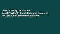 [GIFT IDEAS] The Tax and Legal Playbook: Game-Changing Solutions To Your Small Business Questions