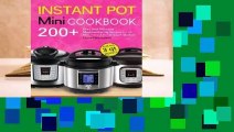 R.E.A.D Instant Pot Mini Cookbook: 200  Easy and Delicious Mouthwatering Recipes for All Mini