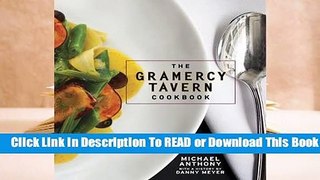 Full E-book The Gramercy Tavern Cookbook  For Online