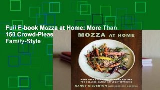 Full E-book Mozza at Home: More Than 150 Crowd-Pleasing Recipes for Relaxed, Family-Style