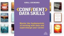 About For Books  Confident Data Skills: Master the Fundamentals of Working with Data and