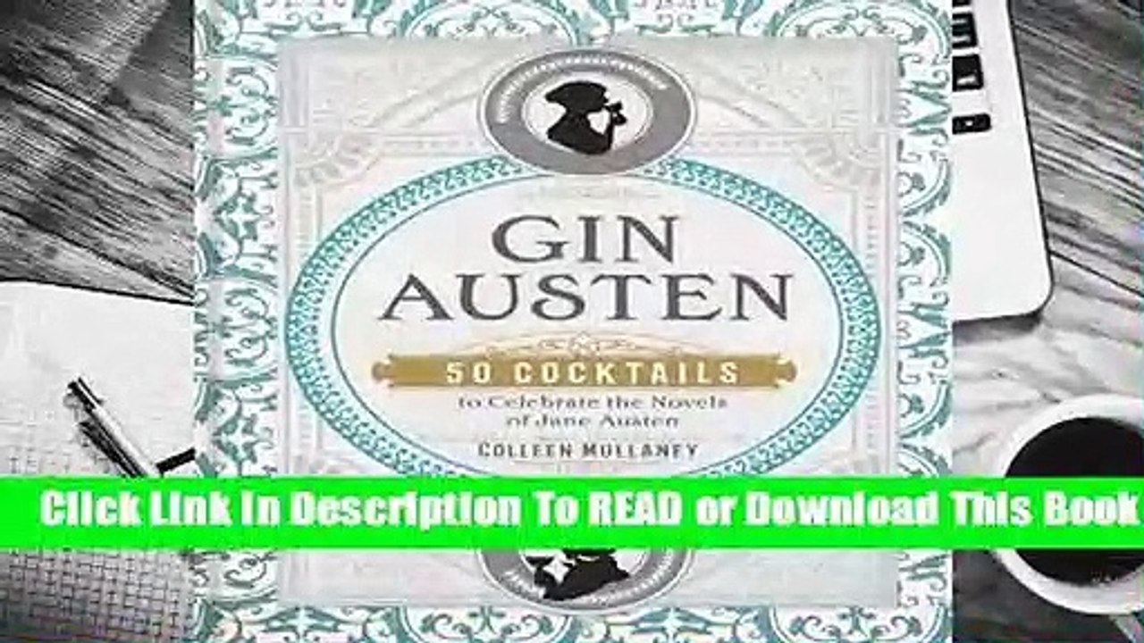 Online Gin Austen: 50 Cocktails to Celebrate the Novels of Jane Austen  For Kindle