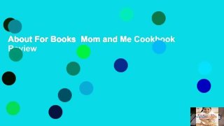About For Books  Mom and Me Cookbook  Review