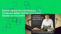 Online Lidia's Favorite Recipes: 100 Foolproof Italian Dishes, from Basic Sauces to Irresistible