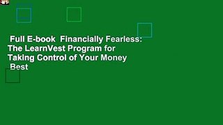 Full E-book  Financially Fearless: The LearnVest Program for Taking Control of Your Money  Best