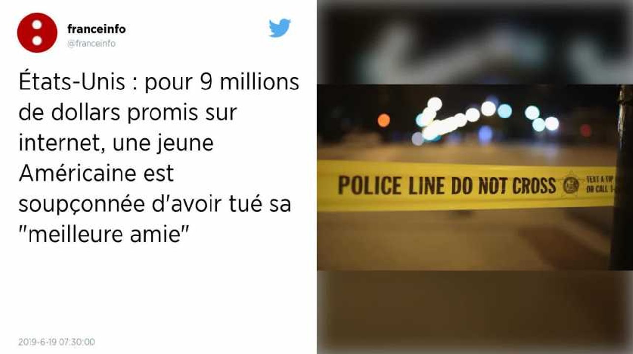 Pour 9 millions de dollars promis sur Internet, elle tue "sa meilleure amie"