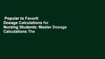 Popular to Favorit  Dosage Calculations for Nursing Students: Master Dosage Calculations The