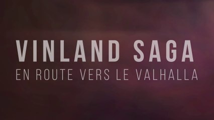 Vinland Saga : En route vers le Valhalla