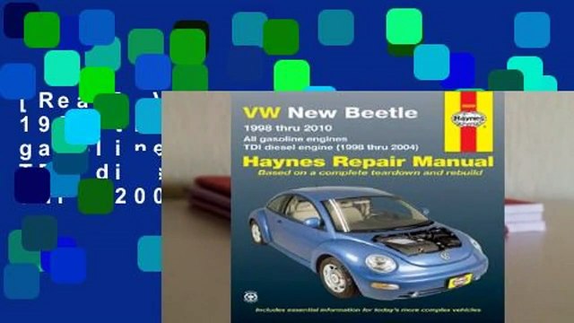 [Read] VW New Beetle 1998 thru 2010: All gasoline engines - TDI diesel engine (1998 thru 2004)