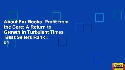 About For Books  Profit from the Core: A Return to Growth in Turbulent Times  Best Sellers Rank : #1