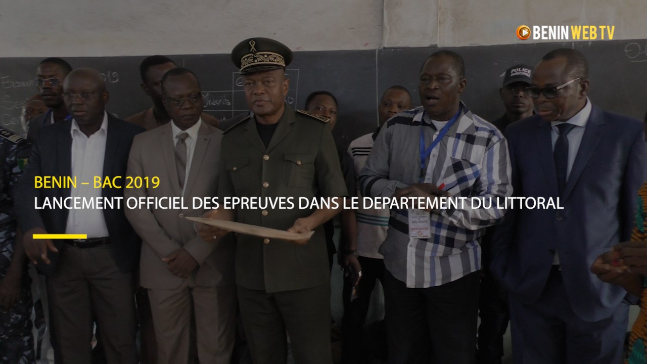 Bénin – BAC 2019 : Lancement officiel des épreuves dans le Département du Littoral