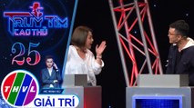 THVL | Thái Trinh thuyết phục Dũng Khánh tin mình không phải cao thủ | Truy tìm cao thủ - Tập 25