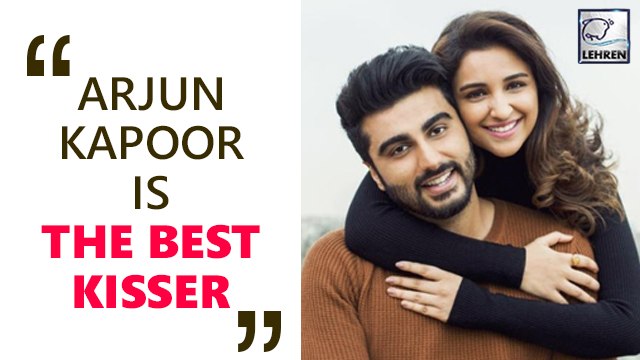 Parineeti Chopra Calls Arjun Kapoor A Better KISSER Than Sidharth Malhotra