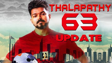 விஜய் பிறந்த நாளுக்கு இரட்டை விருந்து - தளபதி 63 அப்டேட்