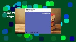 Online Wallpaper* City Guide Chicago  For Kindle