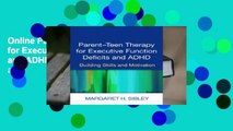 Online Parent-Teen Therapy for Executive Function Deficits and ADHD: Building Skills and