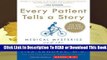Online Every Patient Tells a Story: Medical Mysteries and the Art of Diagnosis  For Full