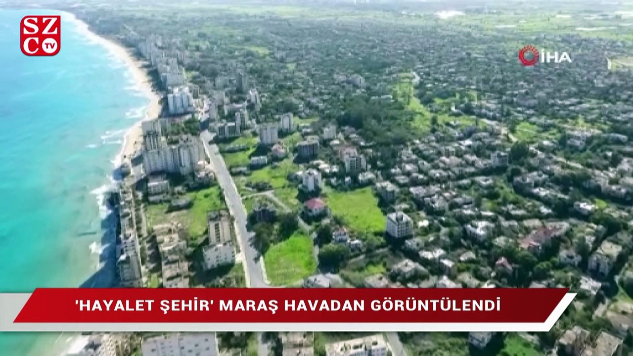 'Hayalet şehir' Maraş havadan görüntülendi