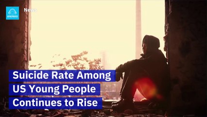 Suicide Rate Among US Young People Continues to Rise