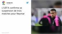 Ligue des champions. L'UEFA confirme la suspension de trois matches pour Neymar