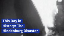Remembering The Hindenburg Disaster