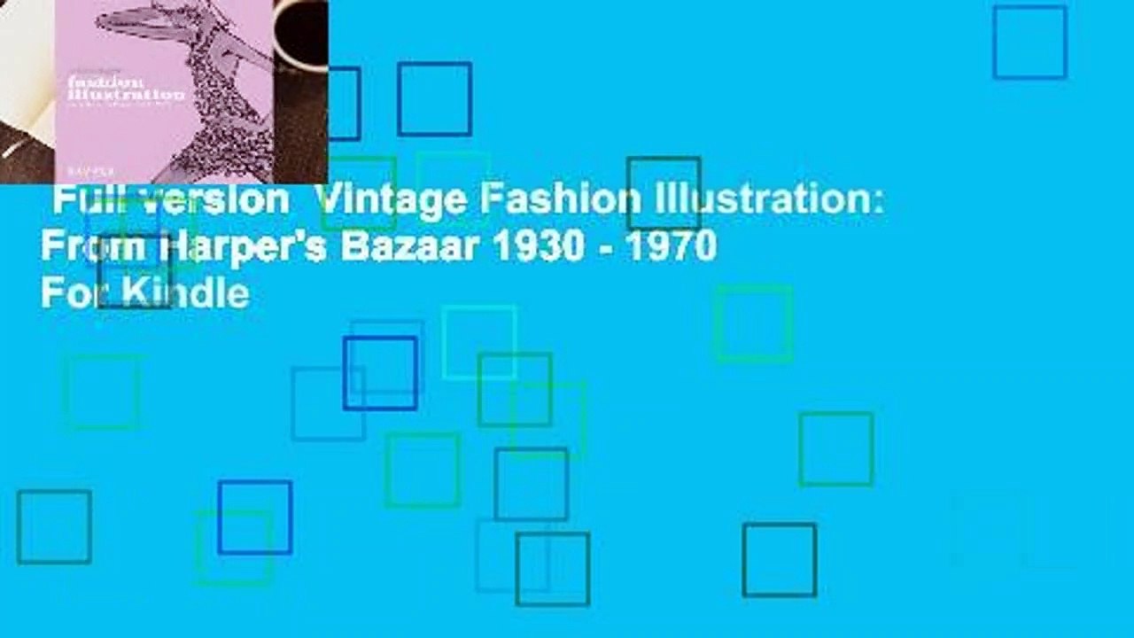 Full version  Vintage Fashion Illustration: From Harper's Bazaar 1930 - 1970  For Kindle