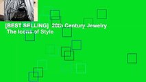 [BEST SELLING]  20th Century Jewelry   The Icons of Style