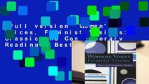 Full version  Women's Voices, Feminist Visions: Classic and Contemporary Readings  Best Sellers
