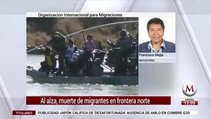 Aumentan muertes de migrantes en cruces