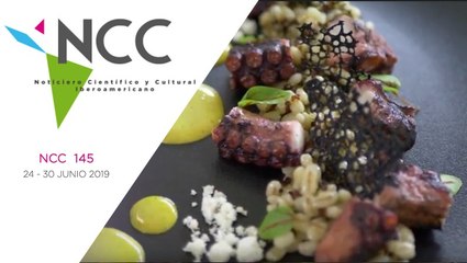 Noticiero Científico y Cultural Iberoamericano, emisión 145. 24  al 30 de junio 2019.