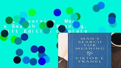 Full version  Man s Search for Meaning, Gift Edition Complete