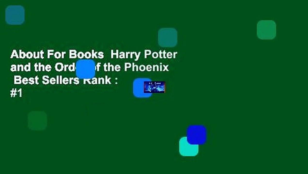 About For Books  Harry Potter and the Order of the Phoenix  Best Sellers Rank : #1
