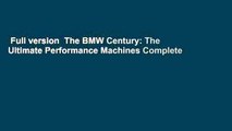 Full version  The BMW Century: The Ultimate Performance Machines Complete