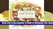 [Read] Everyday Detox: 100 Easy Recipes to Remove Toxins, Promote Gut Health, and Lose Weight