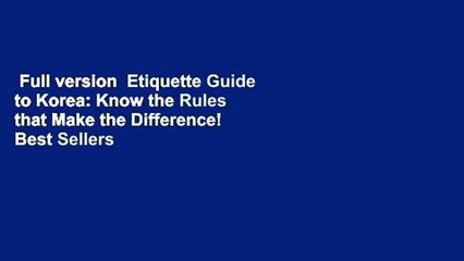 Full version  Etiquette Guide to Korea: Know the Rules that Make the Difference!  Best Sellers