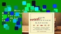 Our Non-Christian Nation: How Atheists, Satanists, Pagans, and Others Are Demanding Their
