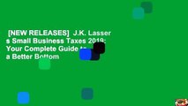 [NEW RELEASES]  J.K. Lasser s Small Business Taxes 2019: Your Complete Guide to a Better Bottom