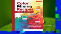 About For Books  Color Mixing Recipes for Oil & Acrylic: Mixing recipes for more than 450 color