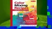 About For Books  Color Mixing Recipes for Oil & Acrylic: Mixing recipes for more than 450 color