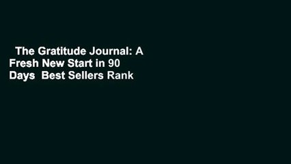 The Gratitude Journal: A Fresh New Start in 90 Days  Best Sellers Rank : #3