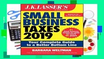 [BEST SELLING]  J.K. Lasser s Small Business Taxes 2019: Your Complete Guide to a Better Bottom Line