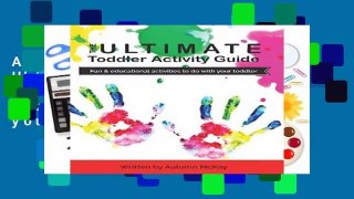 About For Books  The Ultimate Toddler Activity Guide: Fun   educational activities to do with your