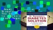 [Read] Dr. Bernstein's Diabetes Solution: The Complete Guide to Achieving Normal Blood Sugars  For