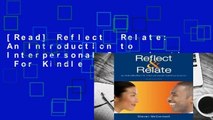 [Read] Reflect  Relate: An Introduction to Interpersonal Communication  For Kindle